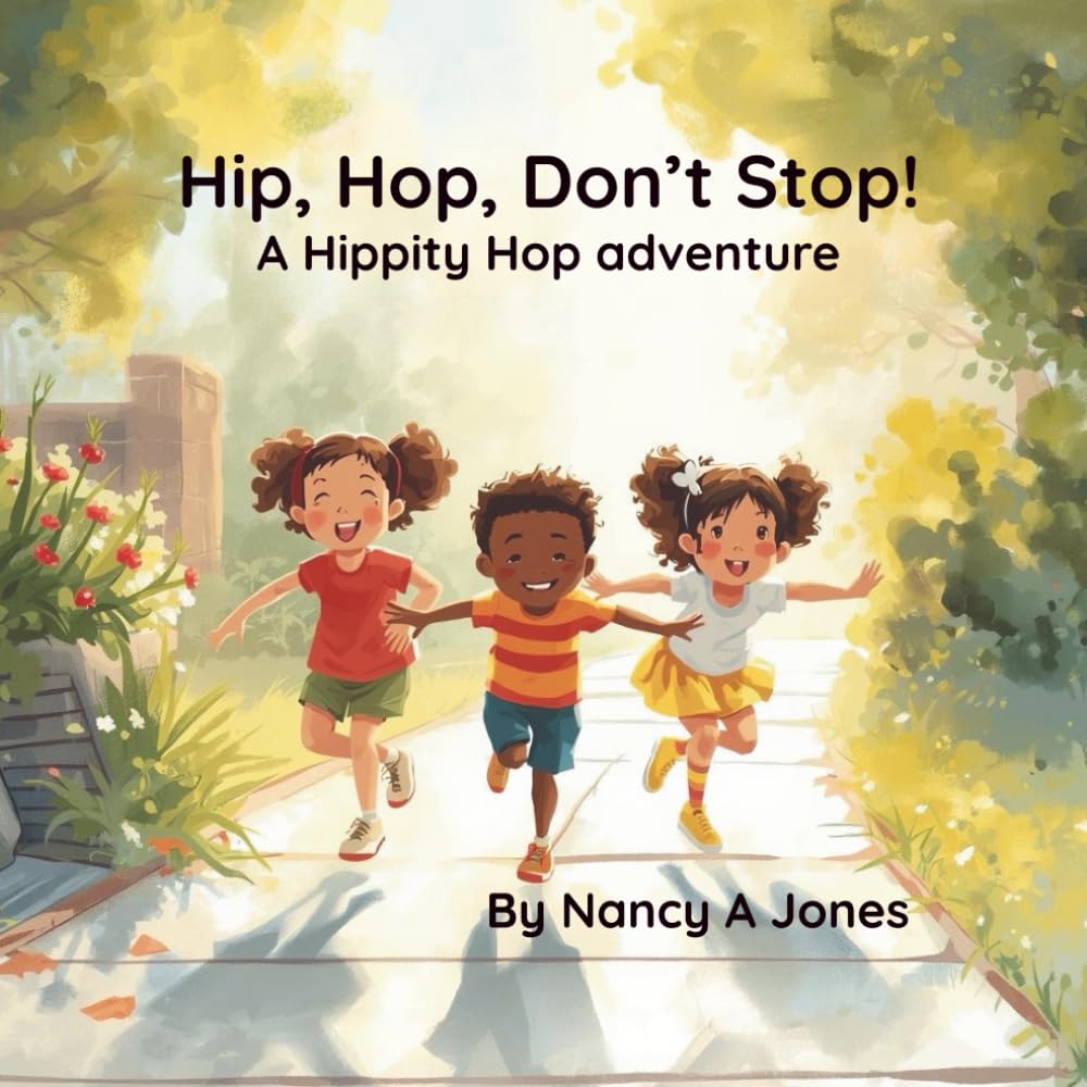 Hip, Hop, Don't Stop!: A Hippity Hop Adventure: 3 (The Rhythm & Rhyme Series)