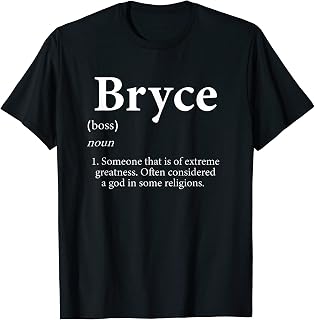 Bryce Definition Funny Personalized Name Costume For Bryce T-Shirt