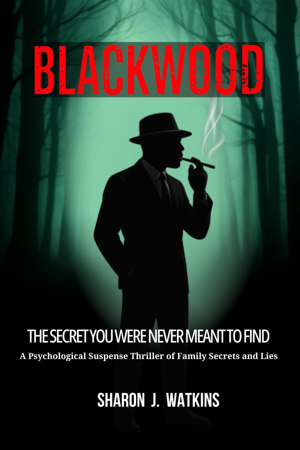 Blackwood: The Secret You Were Never Meant to Find