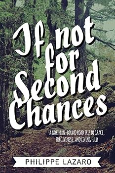 Paperback If Not For Second Chances: A Road Trip to Grace, Forgiveness, and Genuine Love Book