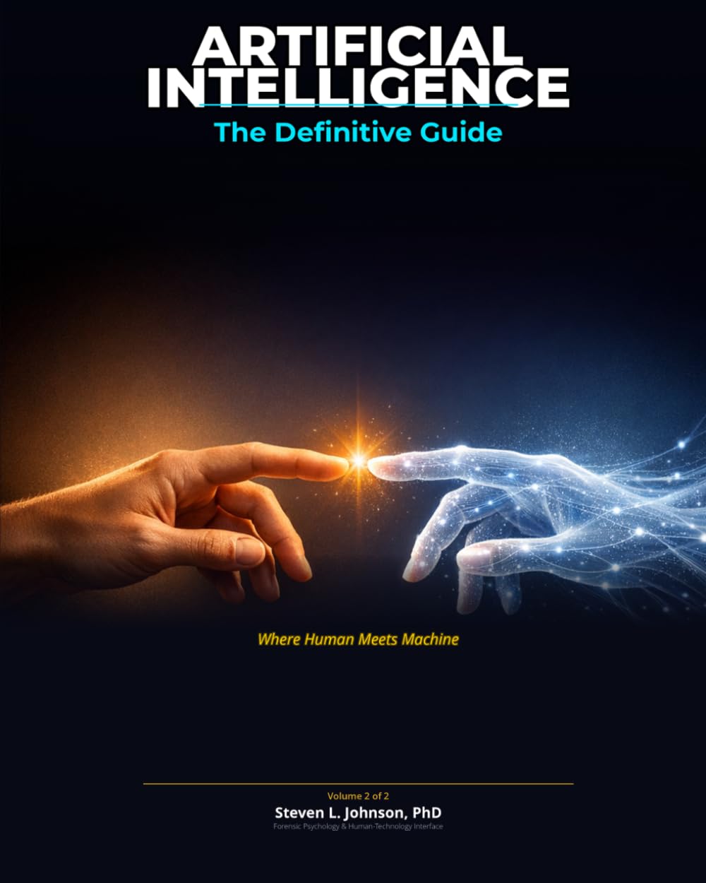 Artificial Intelligence: The Definitive Guide: Volume 2