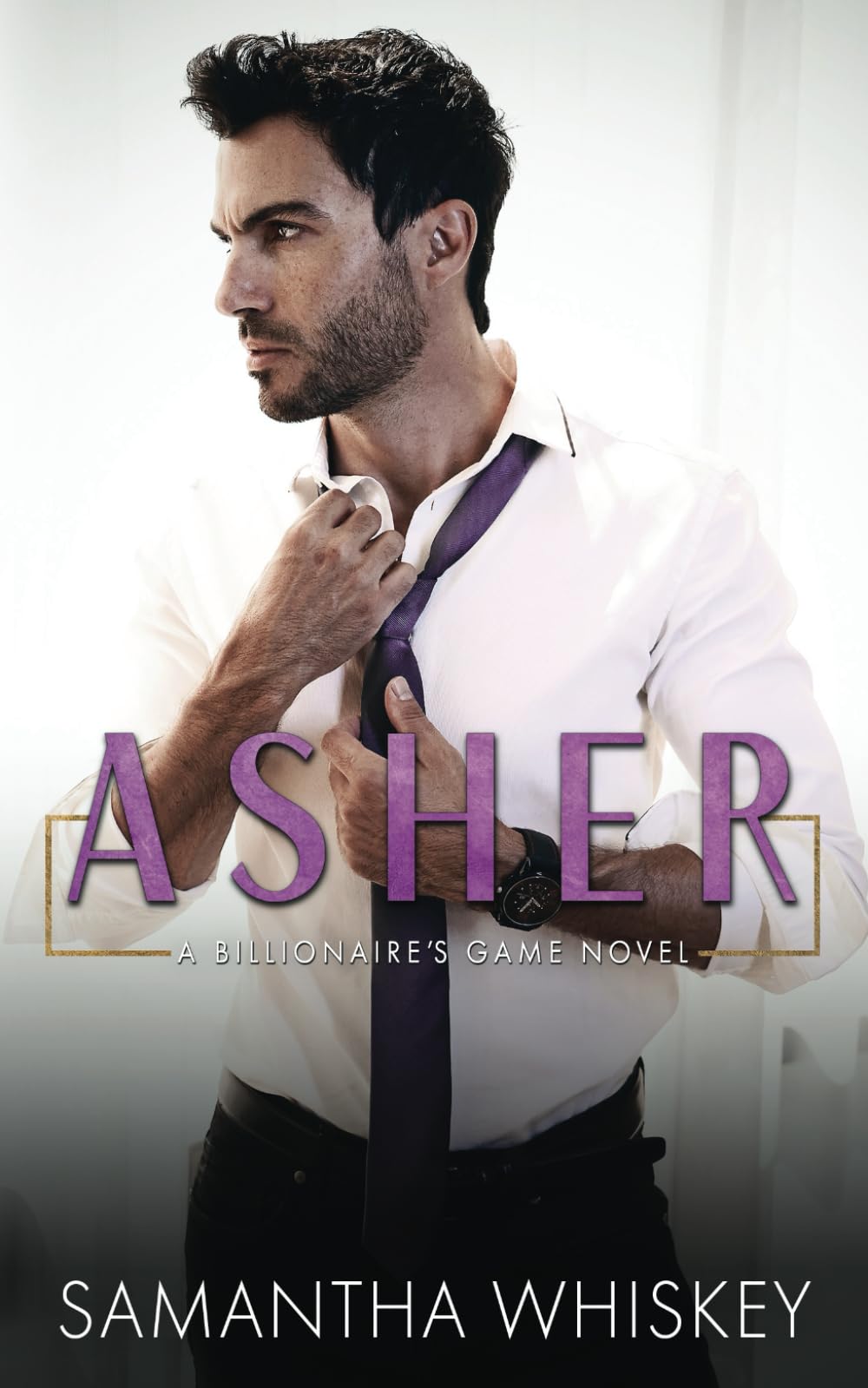 Asher: A Billionaire Opposites Attract Novel (Billionaire's Game series)