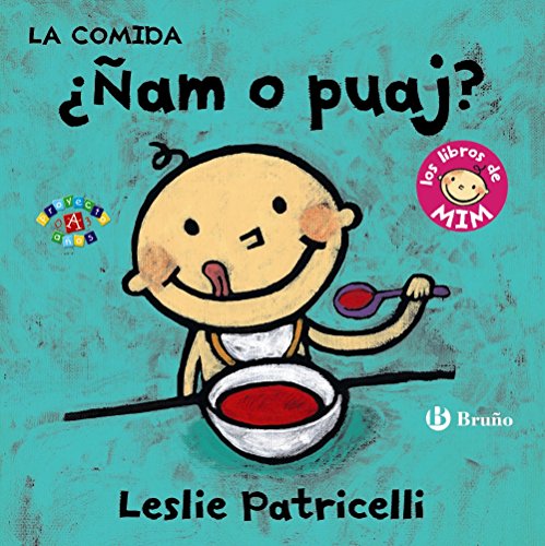 La comida: ¿Ñam o puaj?: Los libros de Mim [Spanish] 8469606352 Book Cover