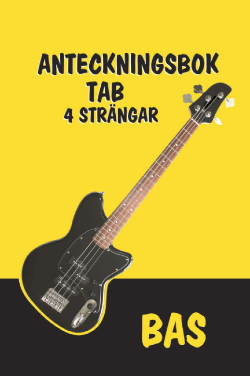 Bas Anteckningsbok TAB, träningsbok, pad för basist / bas gitarr 4 strängar - lärande, komposition och låtskrivning: Sångbok bas: 120 sidor med ... studenter, lärare, musiker och låtskrivare