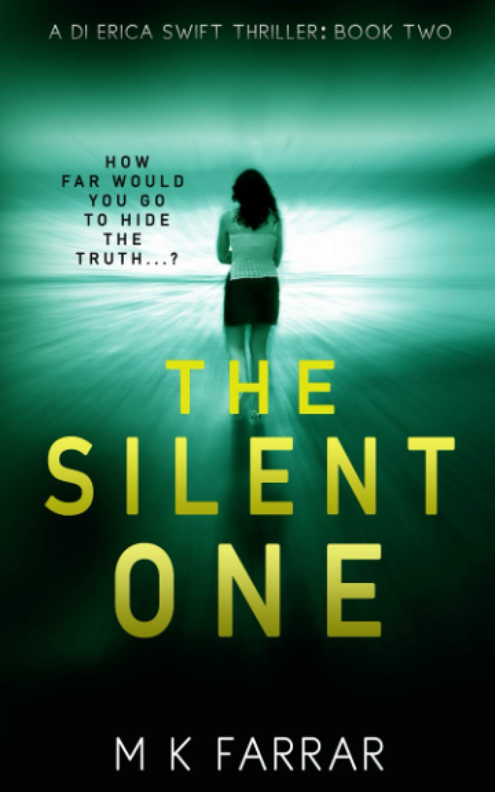 The Silent One (A DI Erica Swift Thriller)
