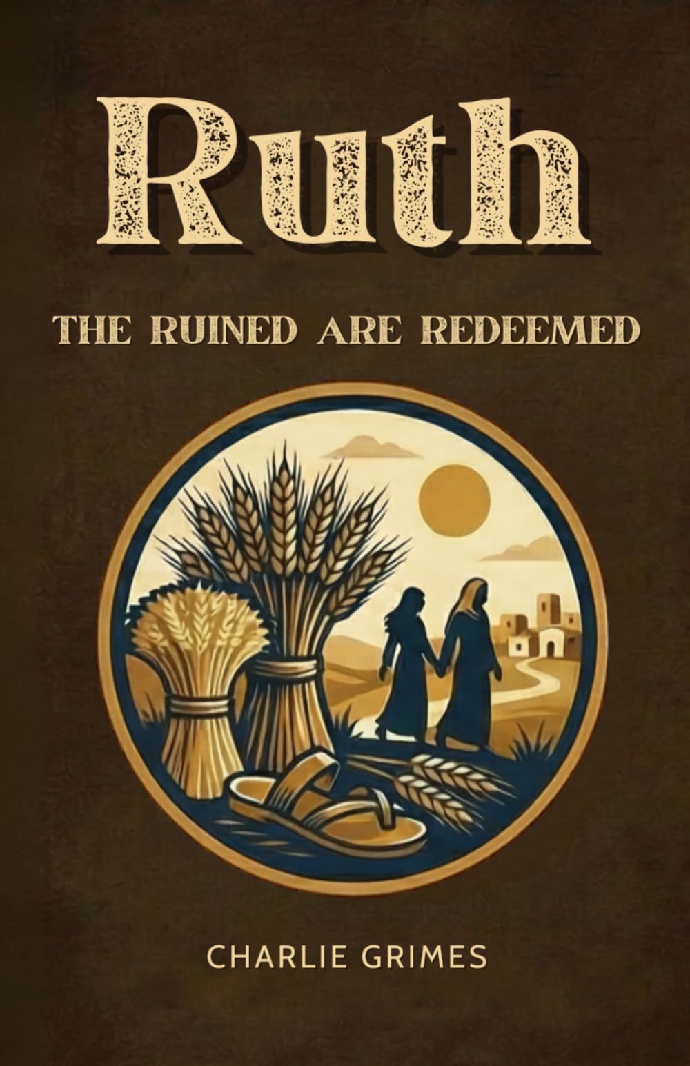 Ruth: The Ruined Are Redeemed