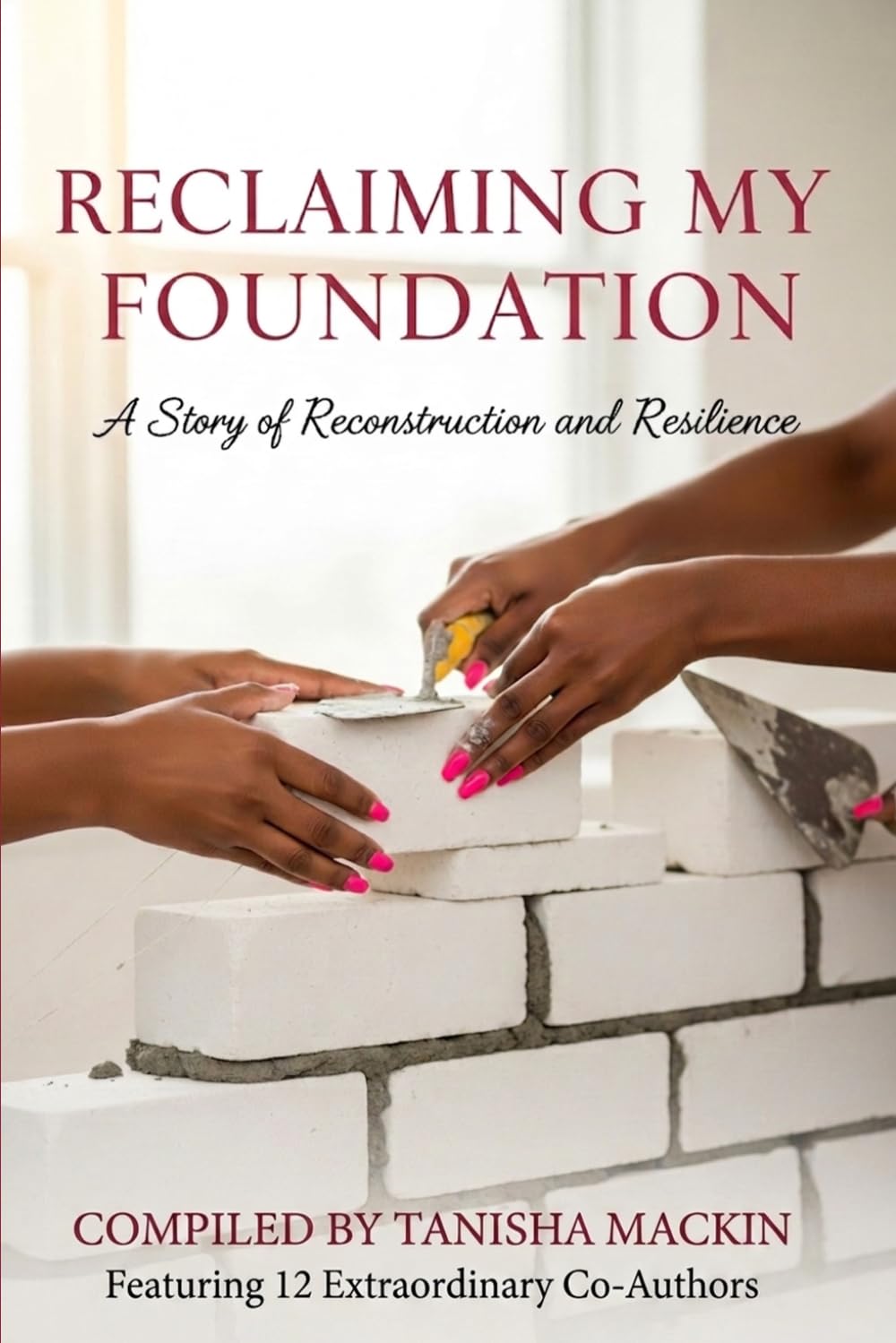 Reclaiming My Foundation: A Story of Reconstruction and Resilience