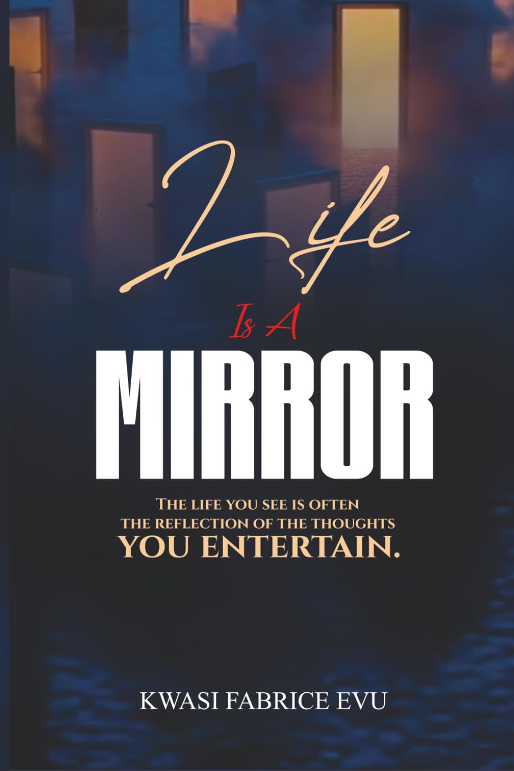 Life Is A Mirror