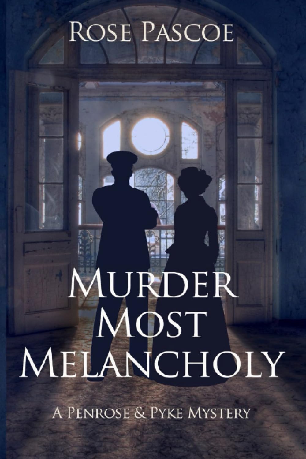 Murder Most Melancholy: 2 (Penrose & Pyke Mysteries)