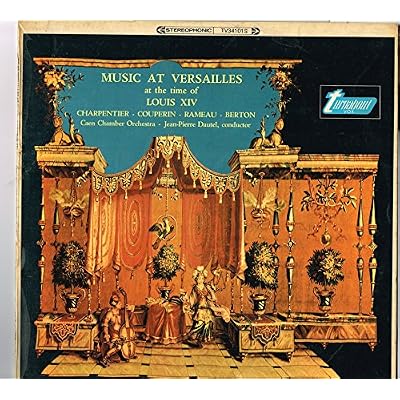 Music At Versailles At The Time Of Louis XIV