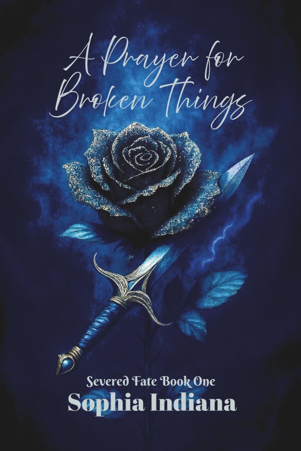 A Prayer for Broken Things: 1 (Severed Fate Saga)