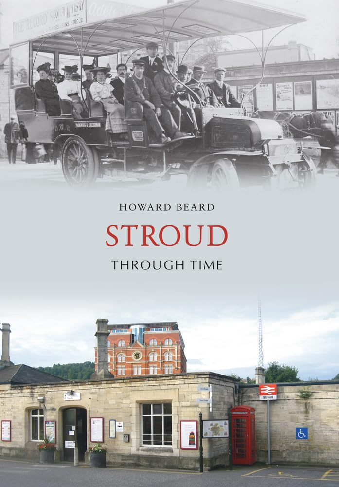 Stroud Through Time by Howard Beard - 9781848680395