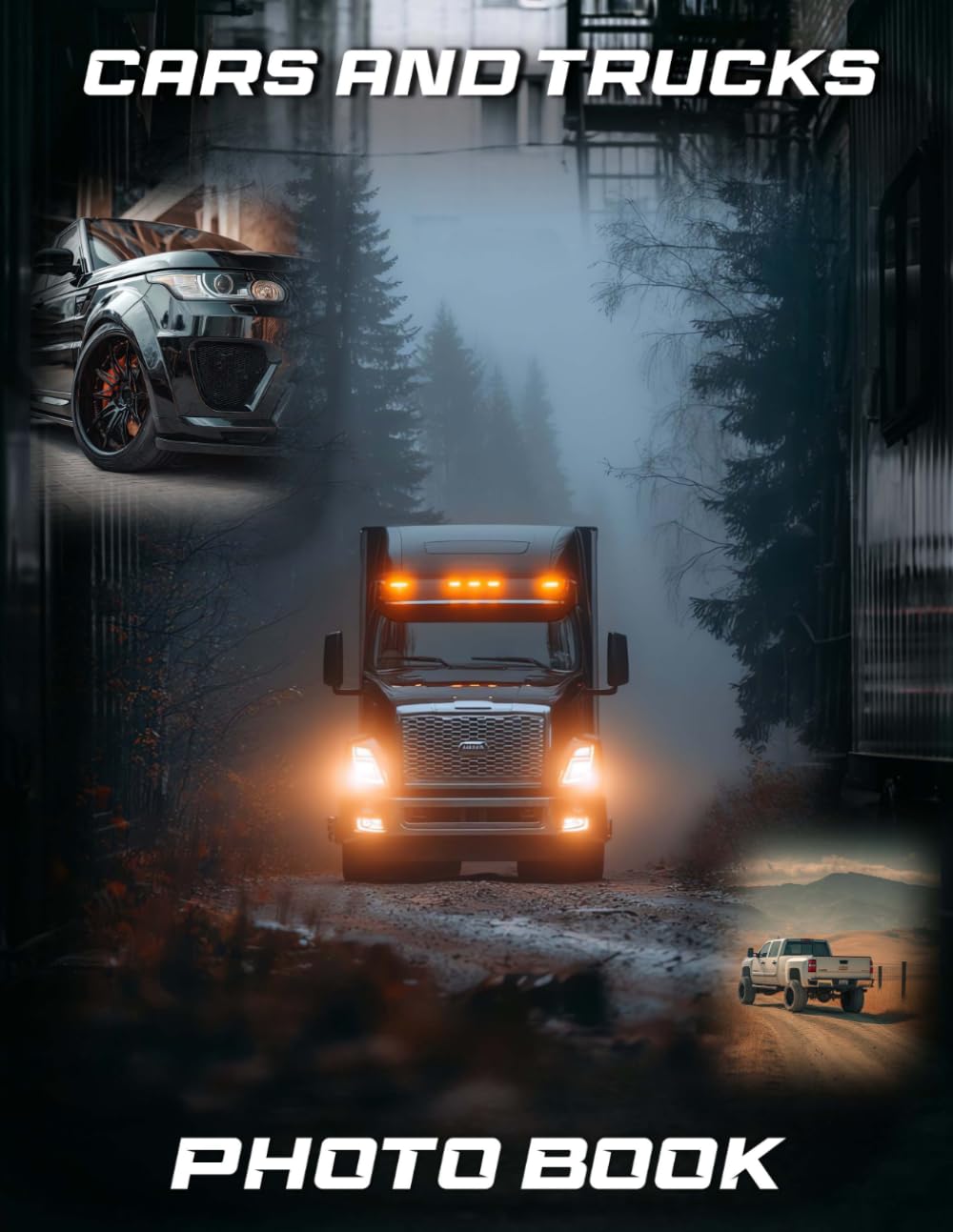 Cars and Trucks Photography Book: Automotive Photo Collection For Vehicle Enthusiasts | 40 Stunning Car & Truck Images