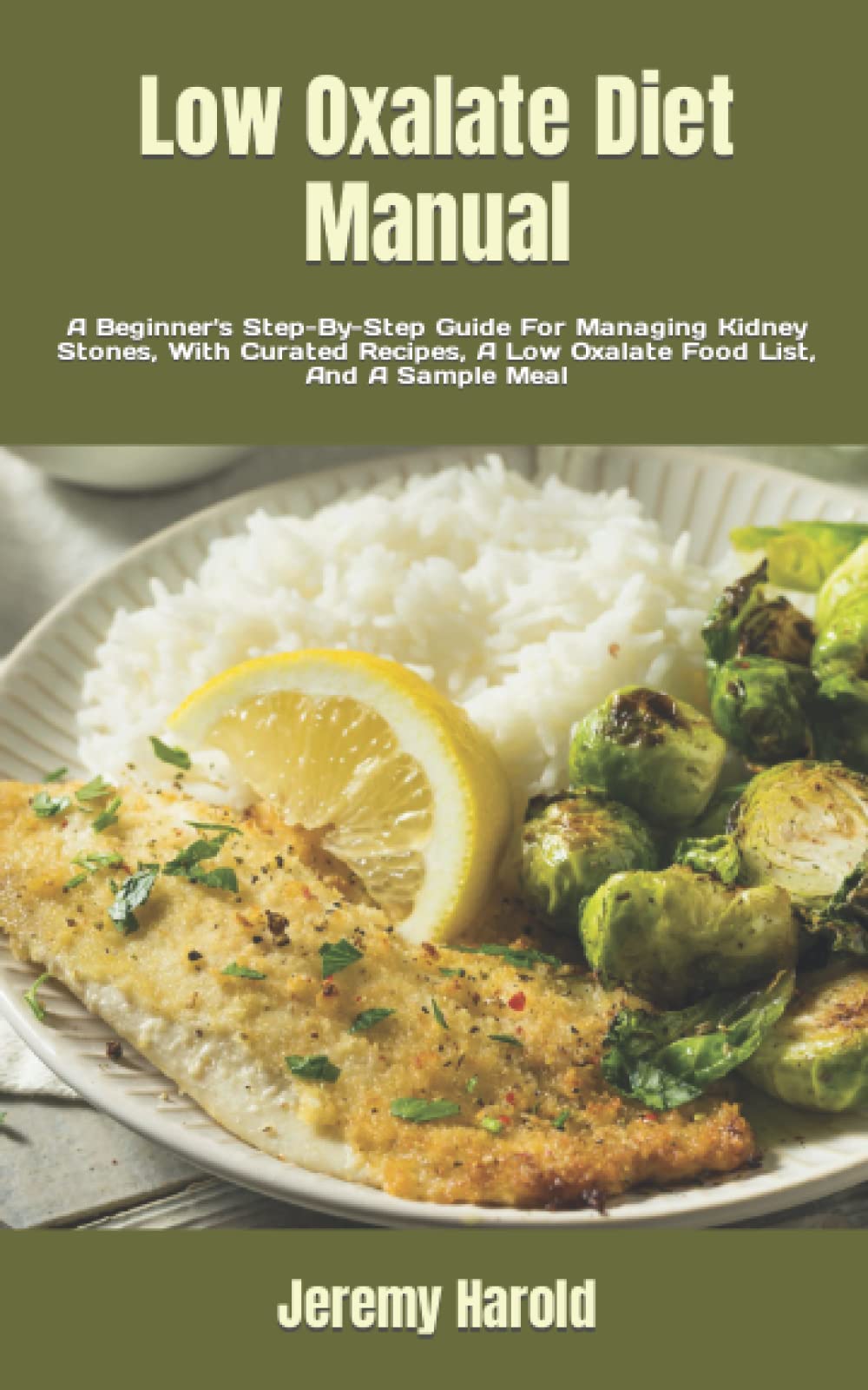 Buy Low Oxalate Diet Manual A Beginner's StepByStep Guide For