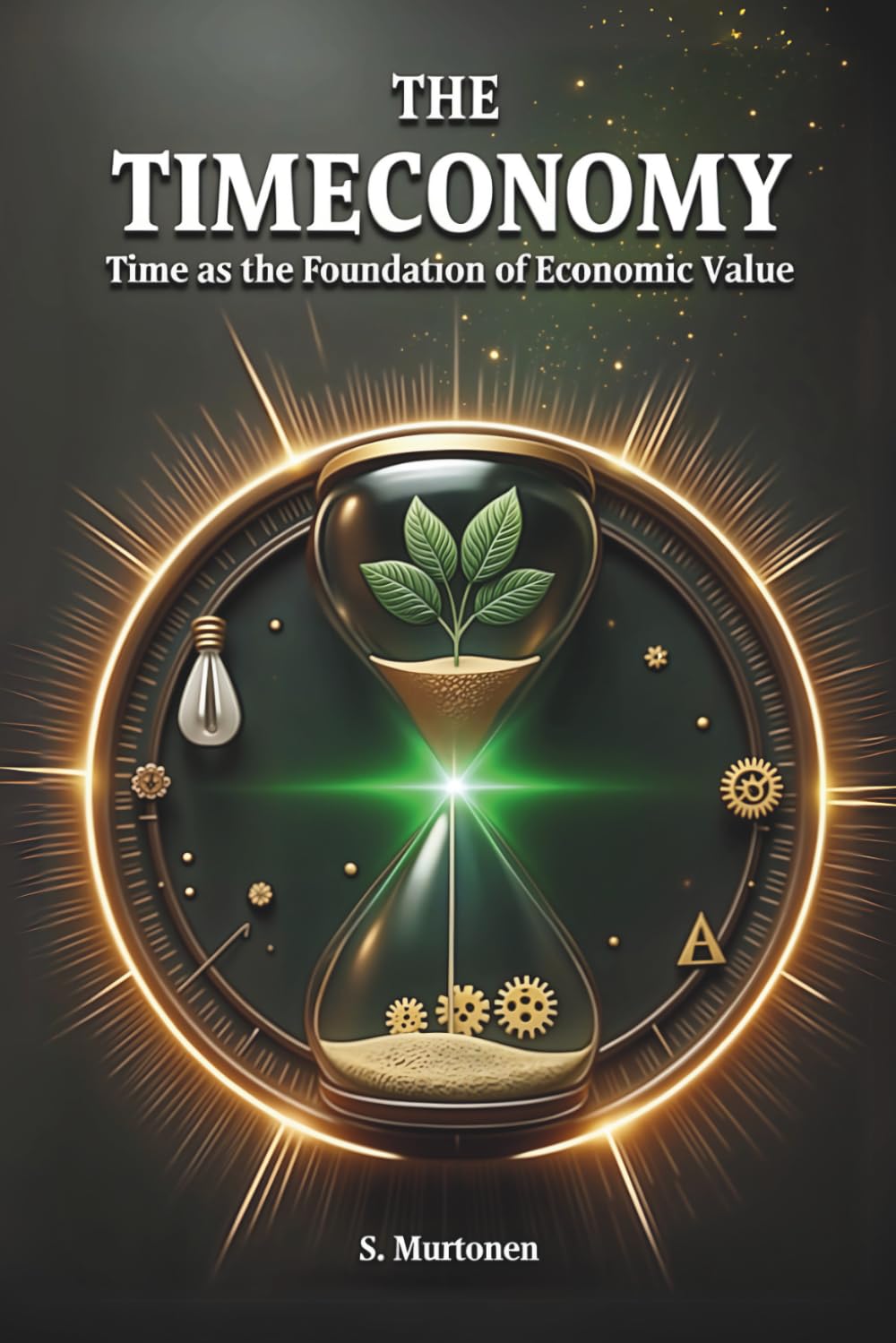 The Timeconomy 3: Time as the Foundation of Economic Value (Core Timeconomy)