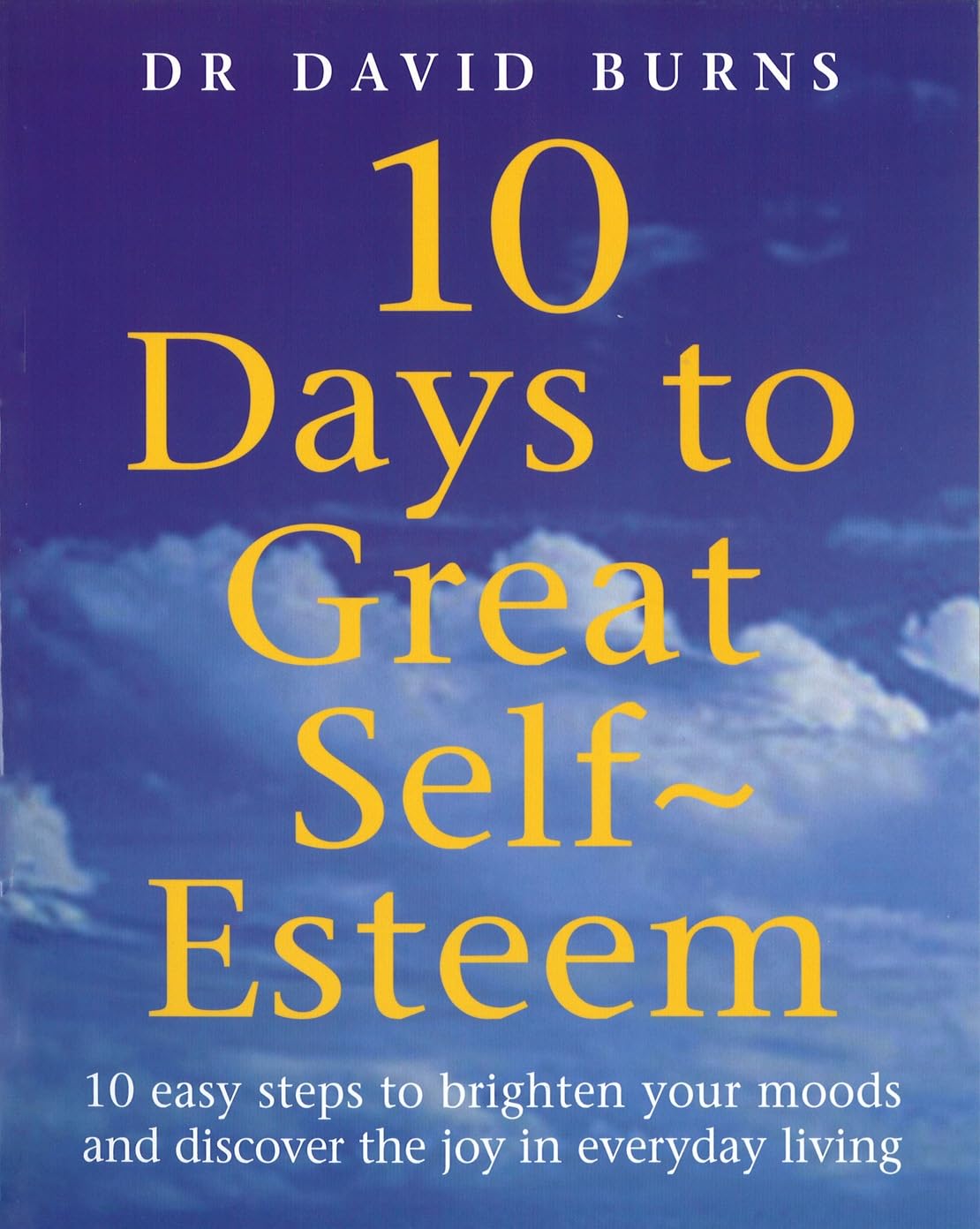 10 Days To Great Self Esteem by D Burns (Paperback Book)