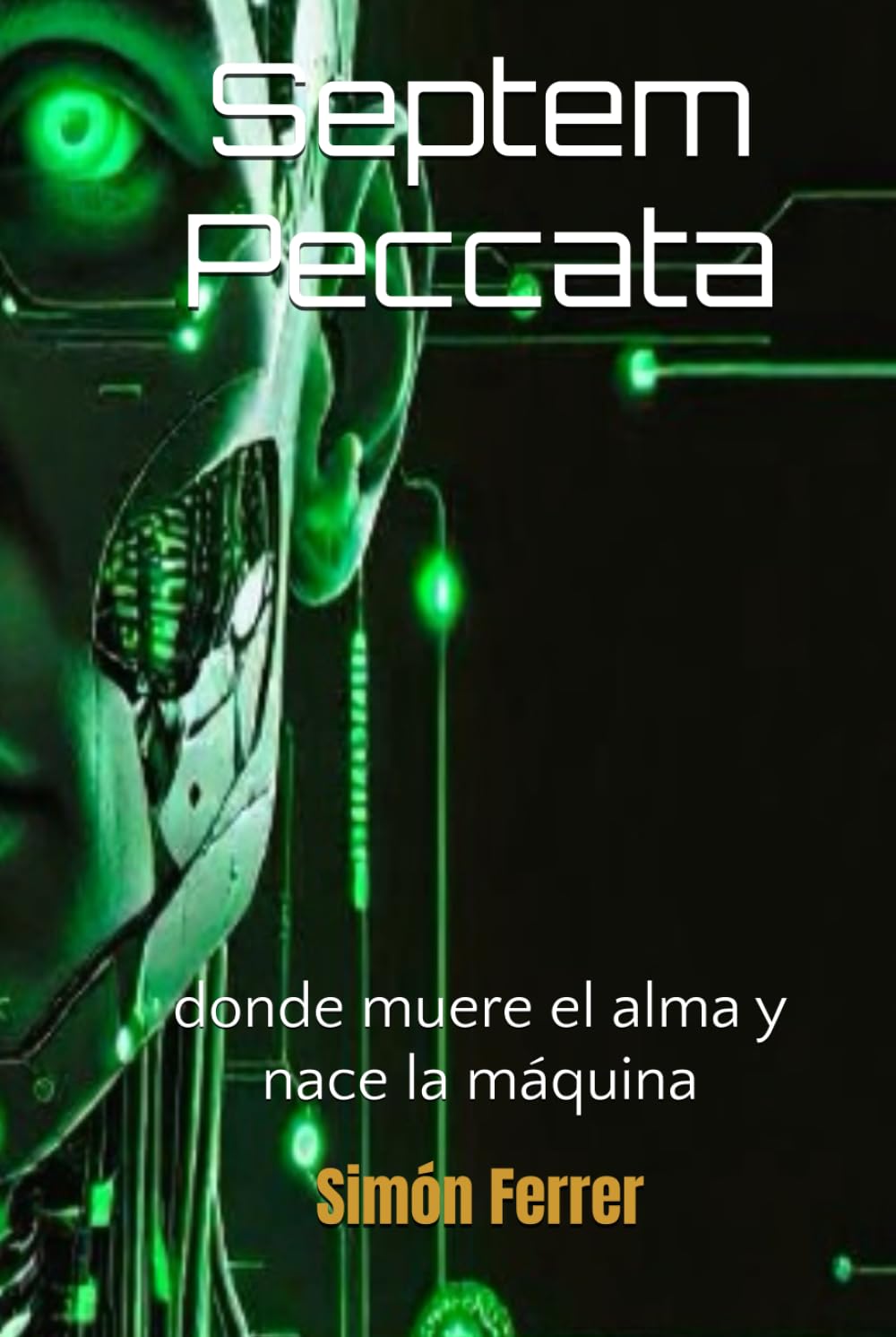 Septem Peccata: donde muere el alma y nace la máquina