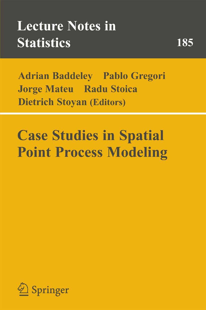 Case Studies in Spatial Point Process Modeling (Lecture Notes in Statistics Book 185)