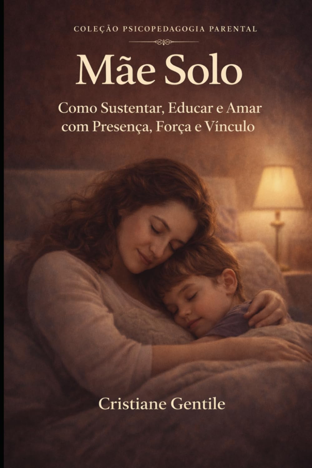 Mãe solo: Quando a maternidade precisa sustentar tudo sem perder o eixo, o vínculo e a própria identidade (PSICOPEDAGOGIA PARENTAL)