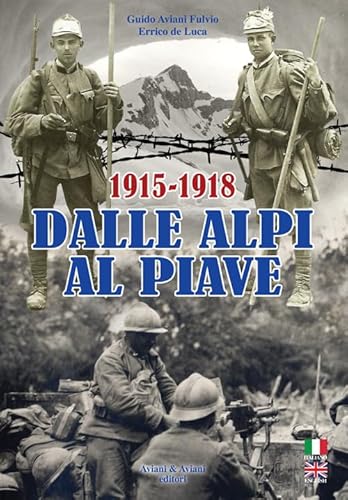 Dalle Alpi al Piave-From Alpi to Piave river