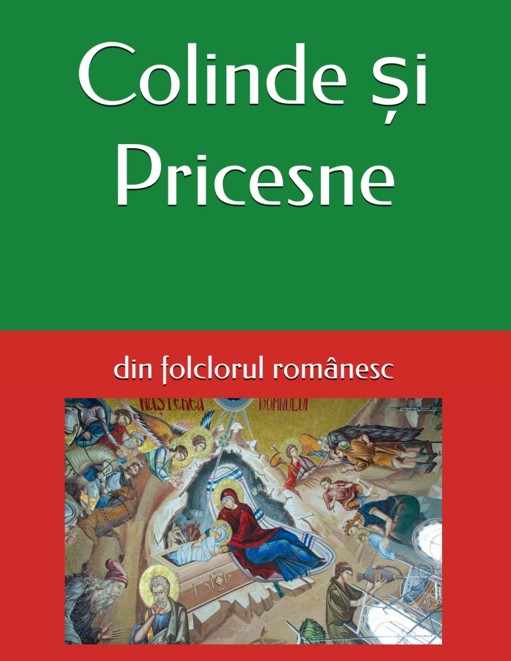 Colinde si Pricesne: Cantece de Craciun si Pricesne