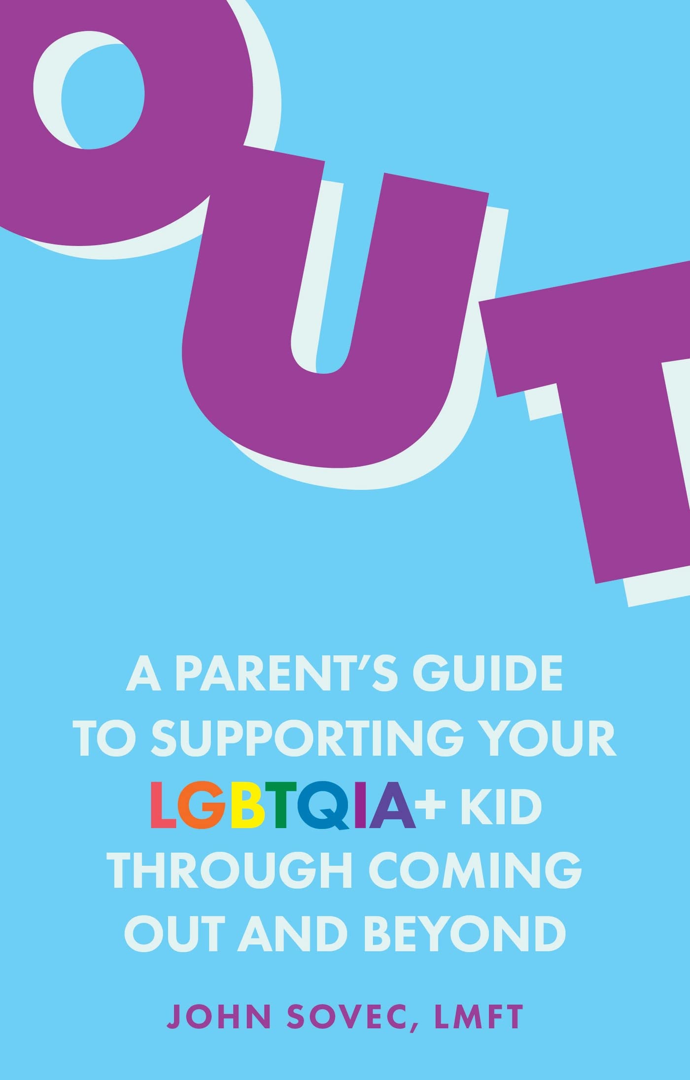 Buy Out: A Parent's Guide to Supporting Your LGBTQIA+ Kid Through Coming Out and Beyond — BookShops.in