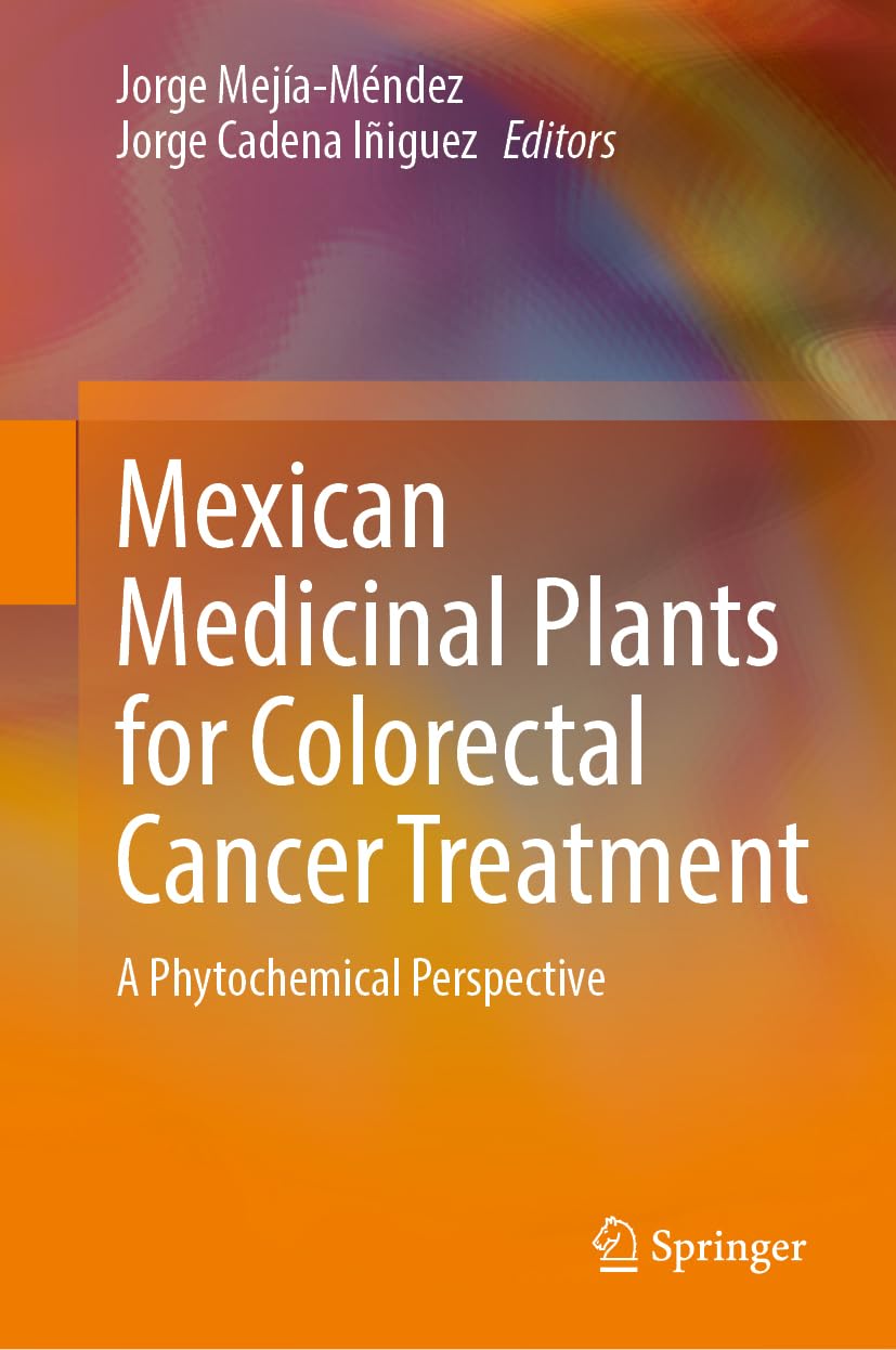 Mexican Medicinal Plants for Colorectal Cancer Treatment: A Phytochemical Perspective