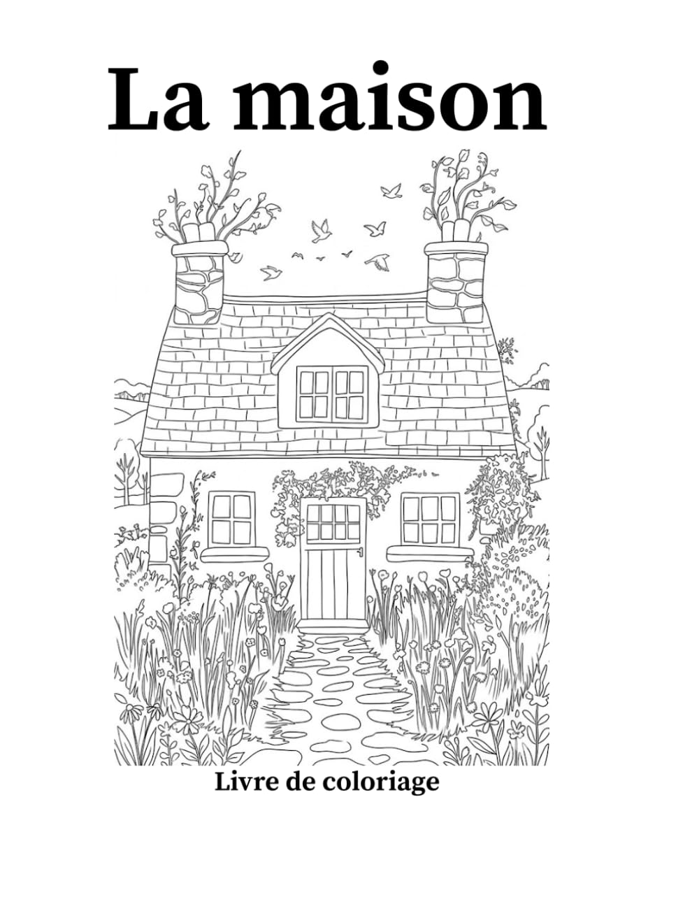 La maison: livre de coloriage