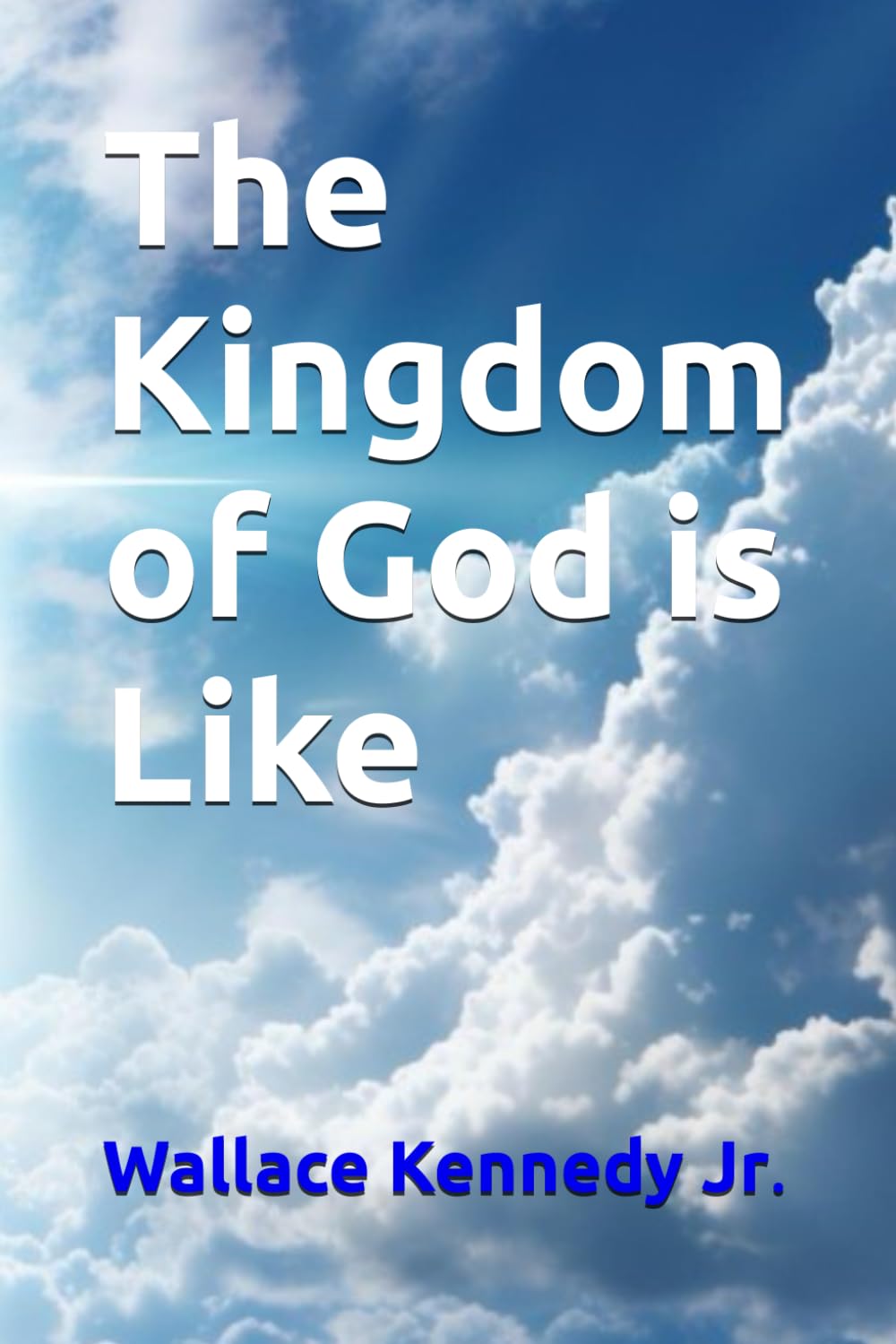 The Kingdom of God is Like!