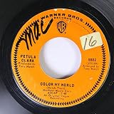 Petula Clark 45 RPM Color My World / Take Me Home Again