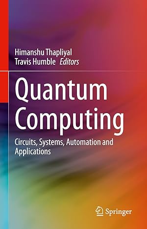 Quantum Computing: Circuits, Systems, Automation and Applications-finelybook