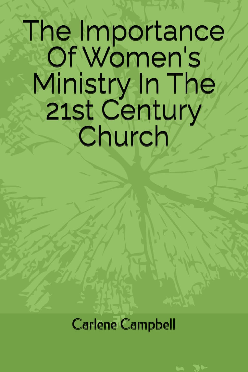 The Importance Of Women's Ministry In The 21st Century Church