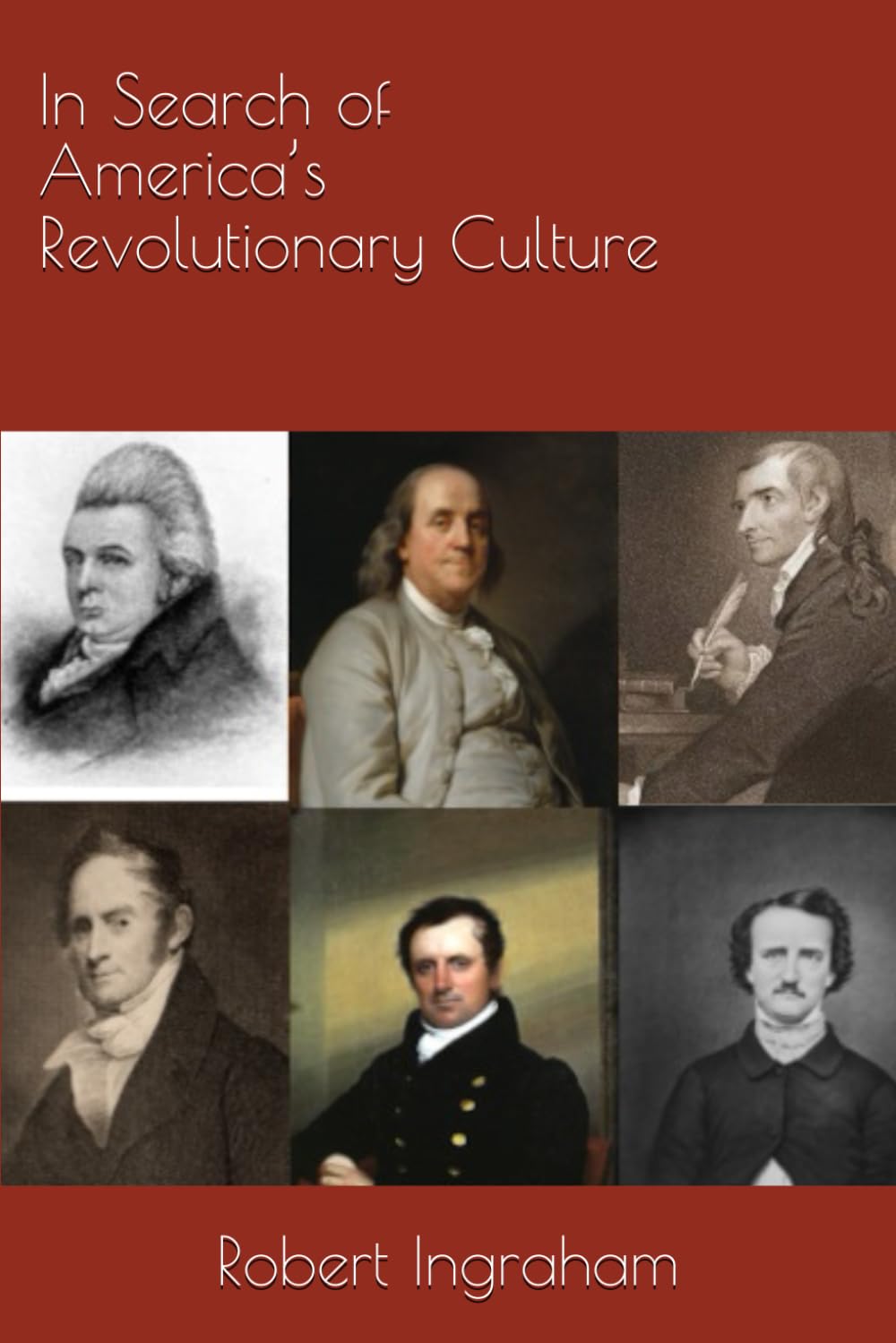 In Search of America’s Revolutionary Culture