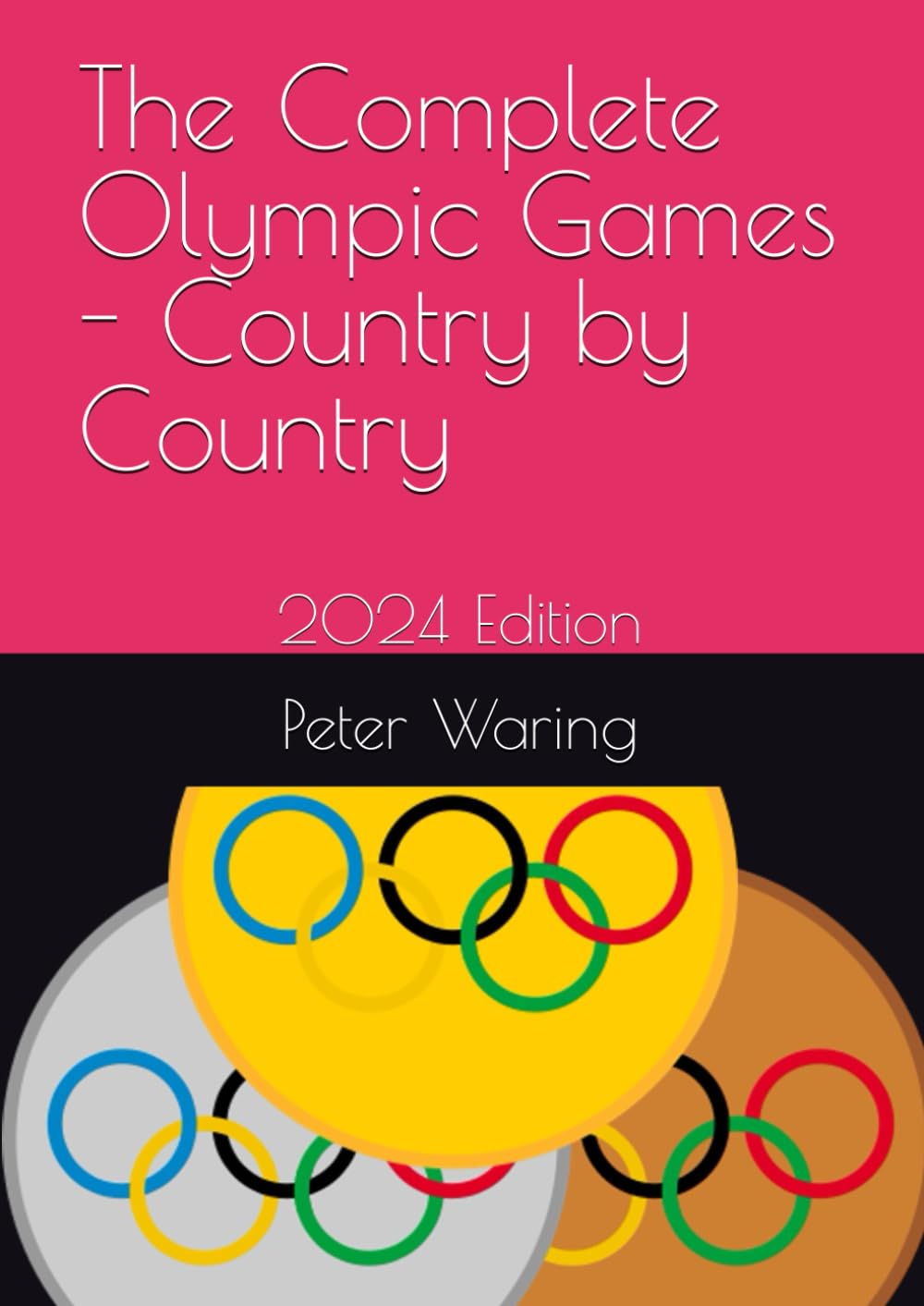 The Complete Olympic Games - Country by Country: 2024 Edition