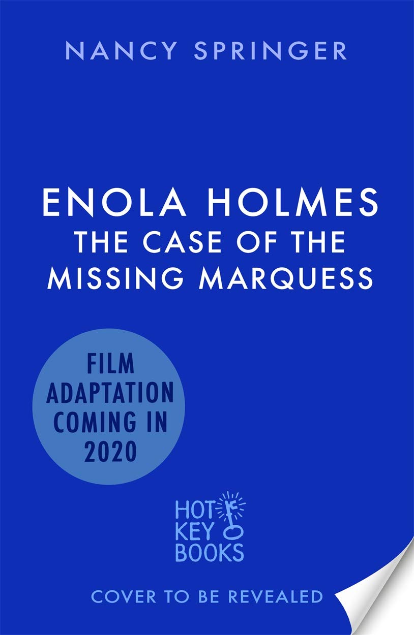 Enola Holmes: The Case of the Missing Marquess: Now a Netflix film, starring Millie Bobby Brown