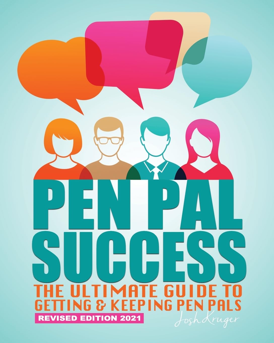 Pen Pal Success: The Ultimate Guide to Getting & Keeping Pen Pals Paperback – September 30, 2015
