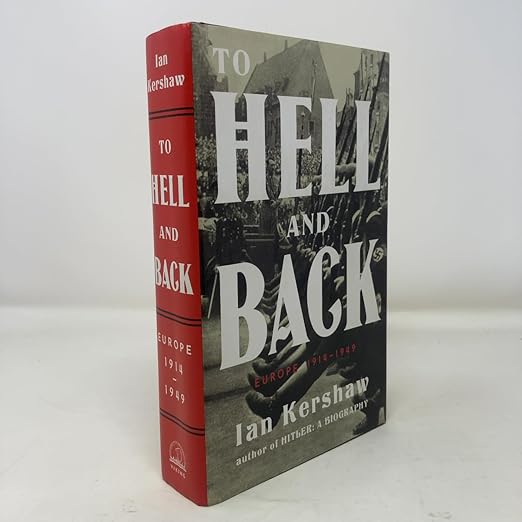 To Hell and Back: Europe 1914-1949 (The Penguin History of Europe)