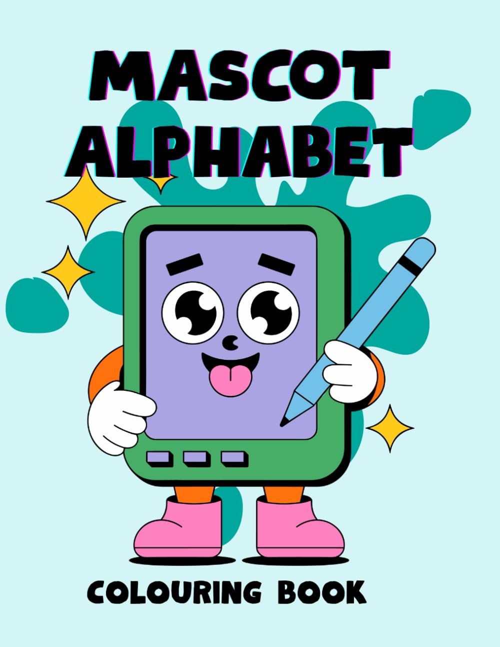 Mascot Alphabet Colouring Book: For Kids Ages 4–8