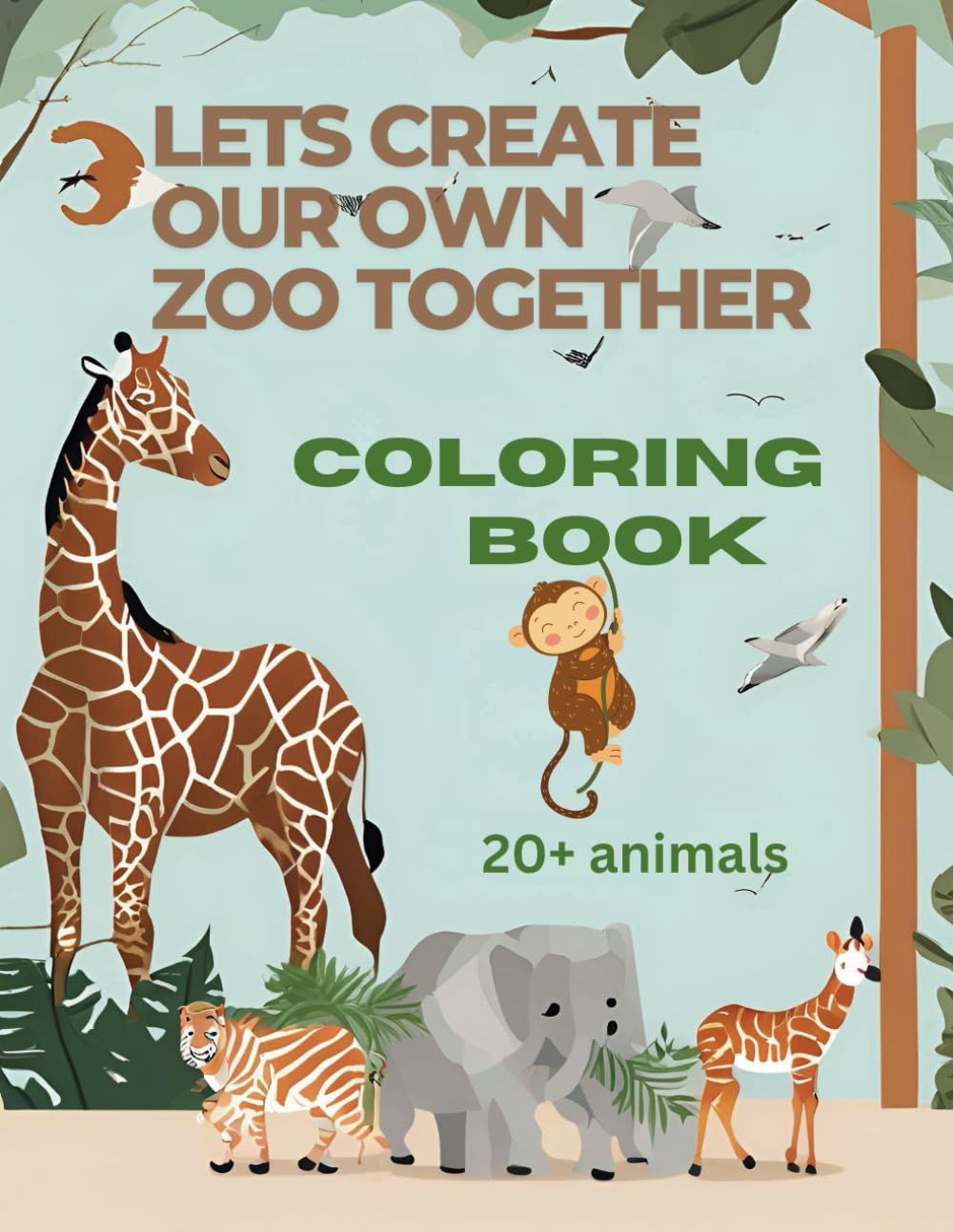 "Zoo Adventures: lets create our own zoo together" Animal Coloring Book for Kids Ages 3-12