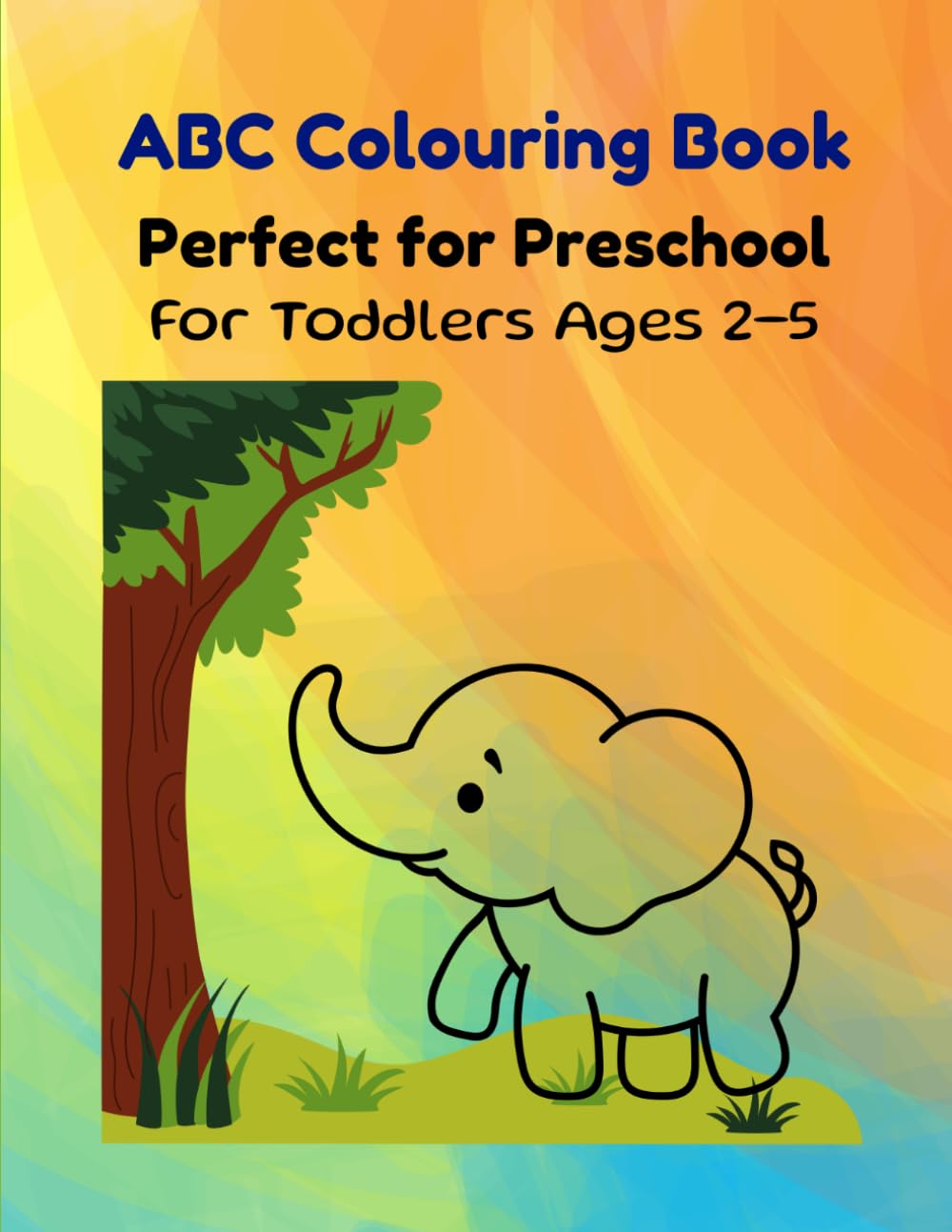 My First ABC Coloring Book: Fun Alphabet Coloring Pages for Toddlers Ages 2–5 | Big Easy Letters