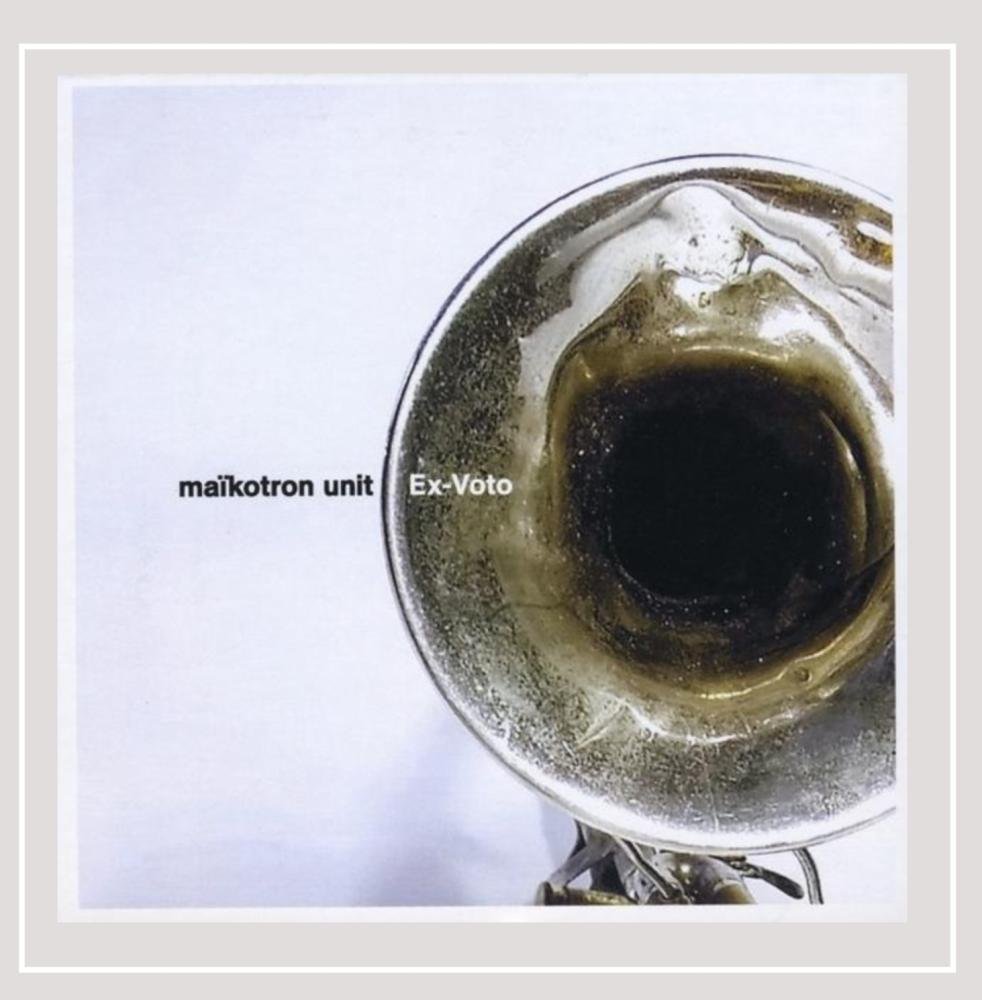 Ex-Voto [Audio CD] Maïkotron Unit; Michel Lambert and Michel Cote