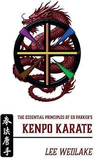 The Essential Principles of Ed Parker's Kenpo Karate