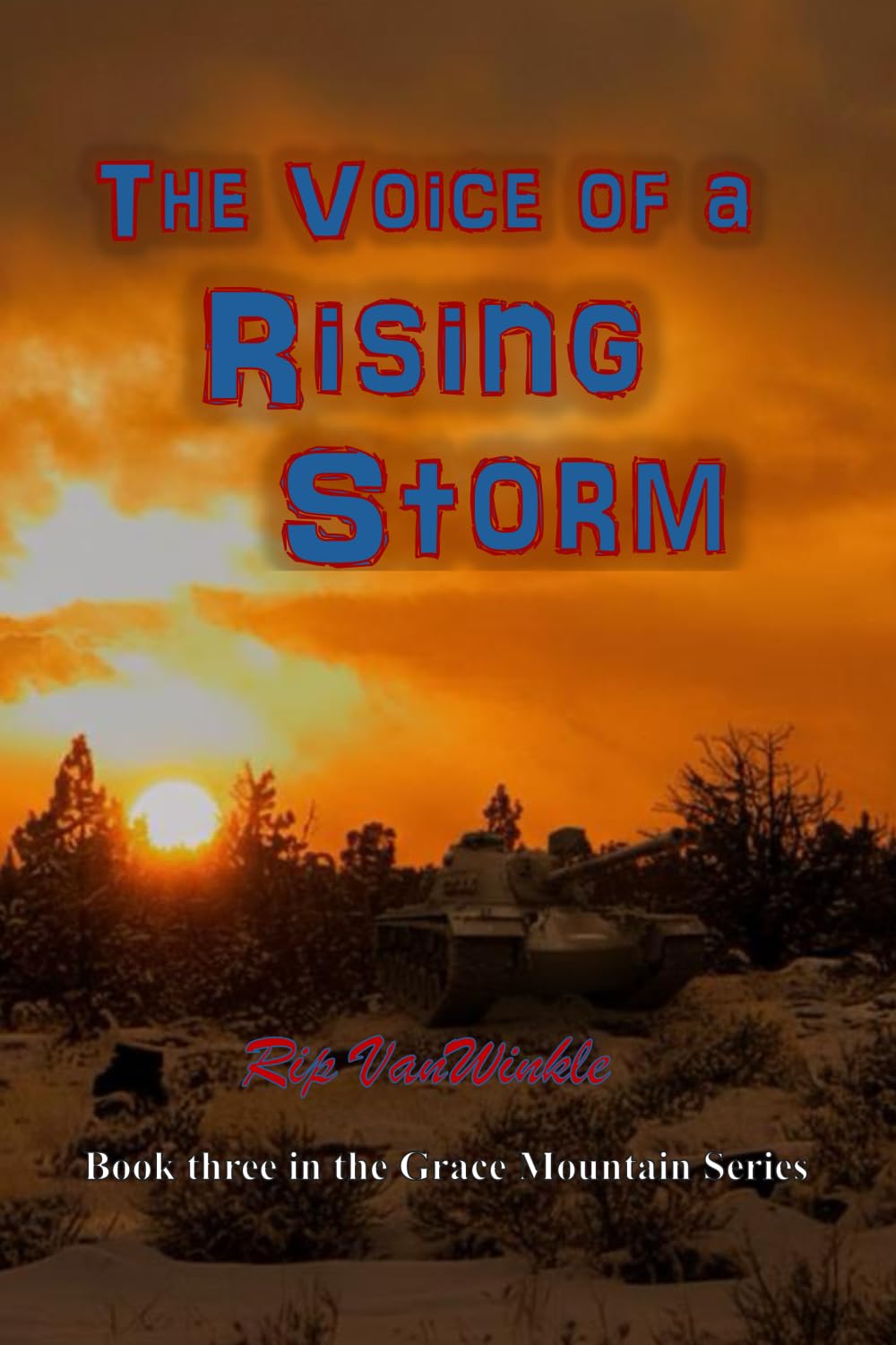 The Voice of a Rising Storm: Book three in the Grace Mountain series
