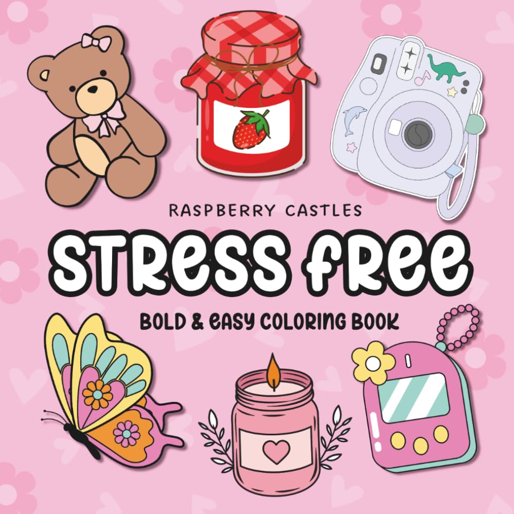 Stress Free: Bold & Easy Coloring Book For Adults & Kids, Big & Simple Designs for Cozy Hobbies, Relaxation and Stress Relief Activities