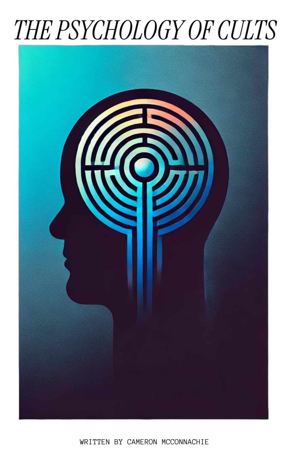 THE PSYCHOLOGY OF CULTS