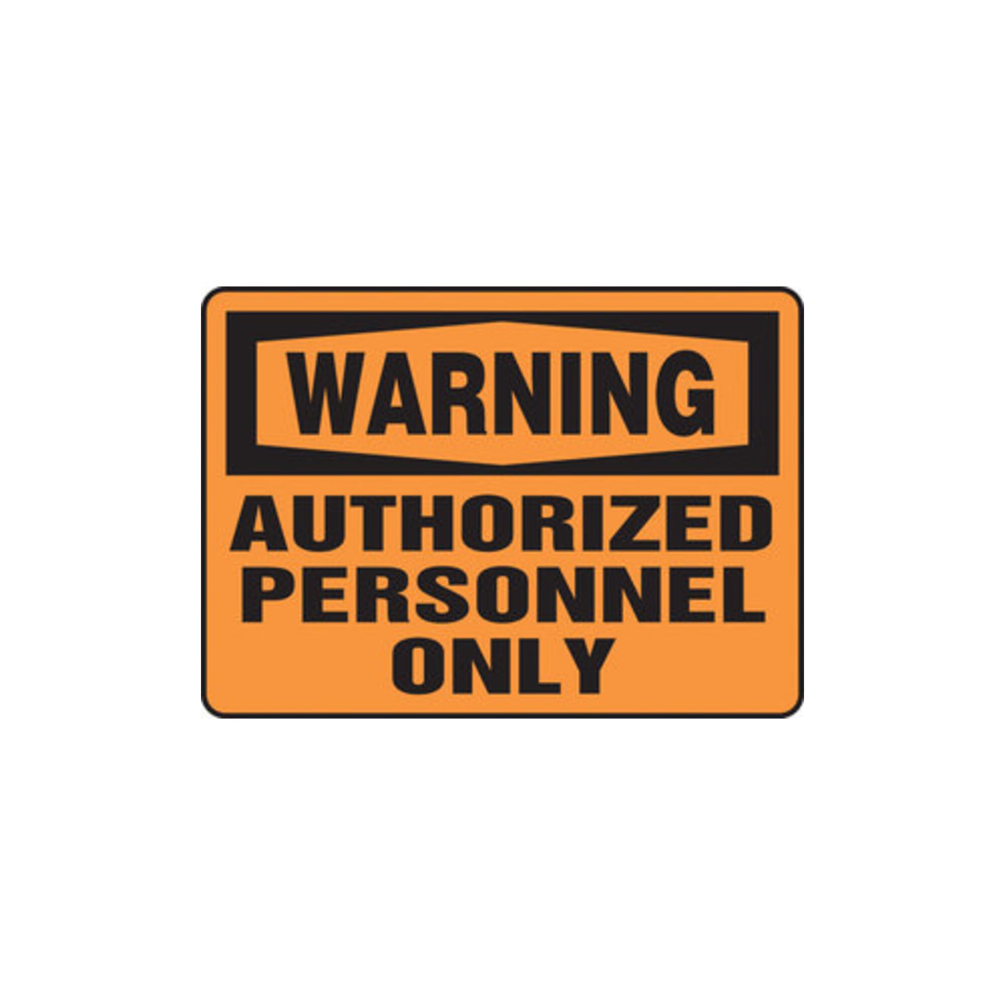 Panneau Warning Authorized Personnel Only Accuform de 7x10 pouces