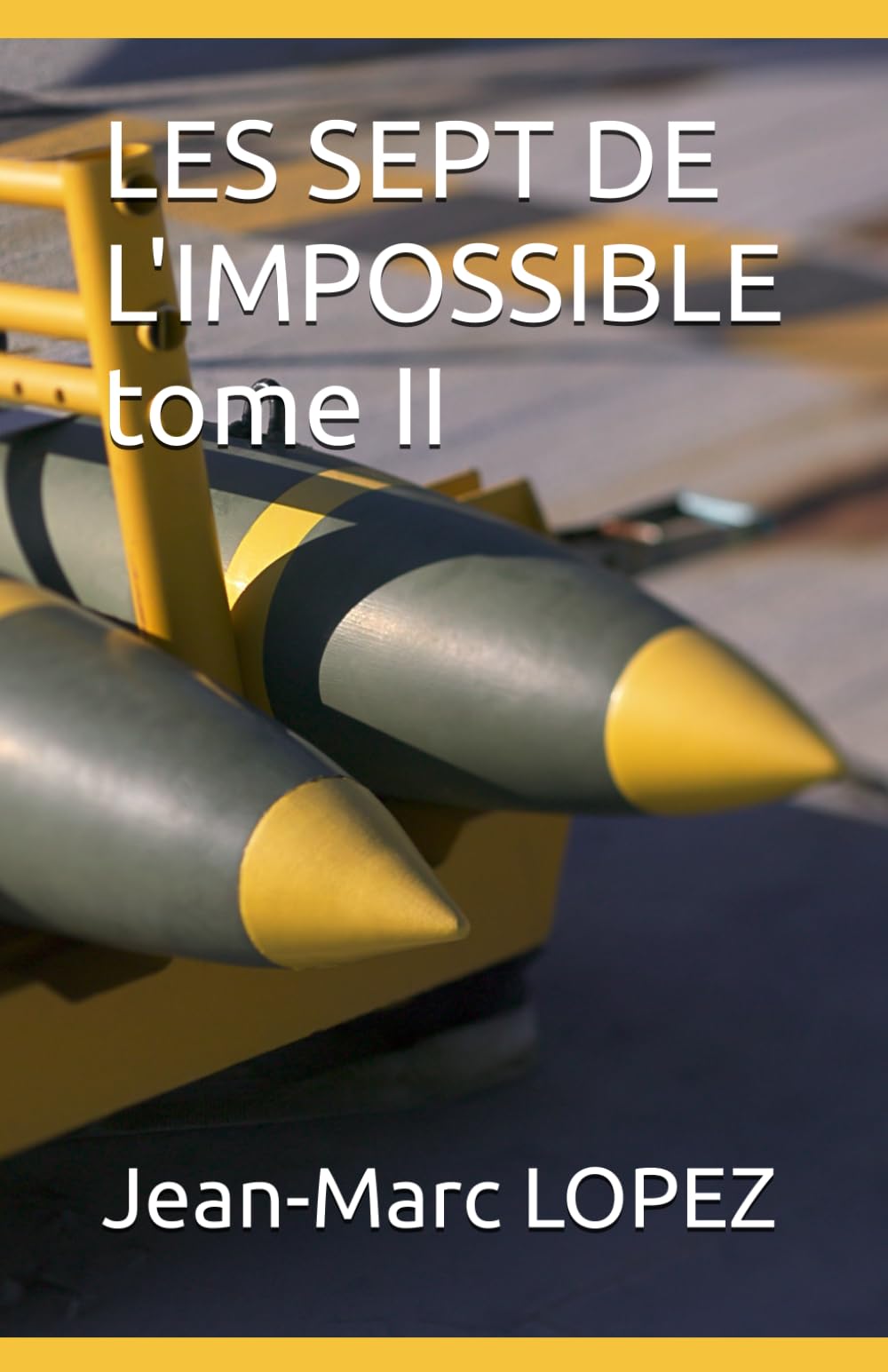 LES SEPT DE L'IMPOSSIBLE tome II