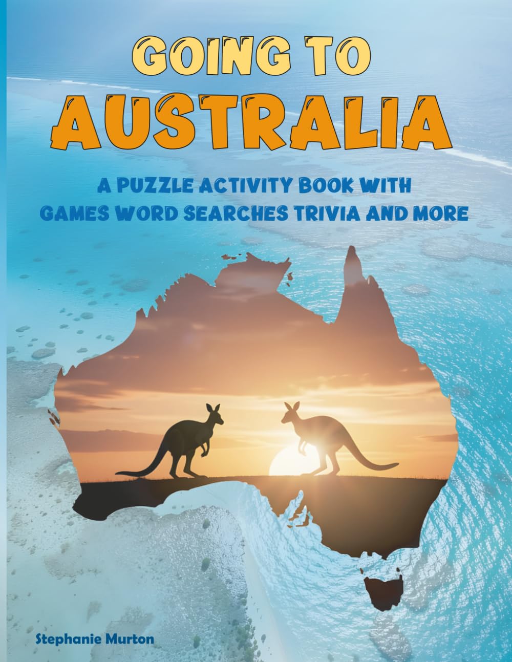 Going to Australia A puzzle activity book with games, word searches, trivia and more