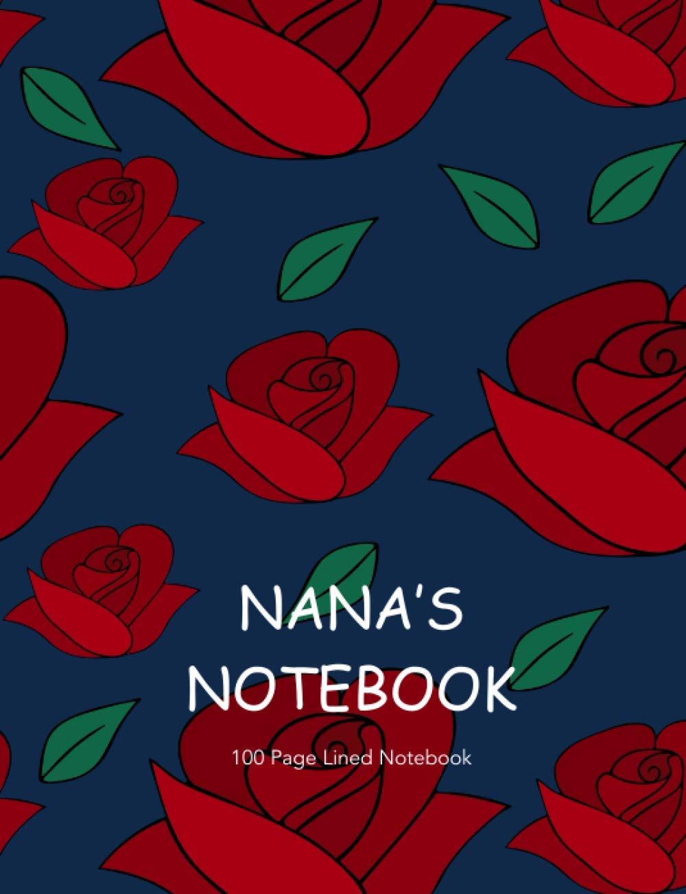 NANA'S NOTEBOOK: NANA'S PERSONALISED 100 PAGE LINED NOTEBOOK