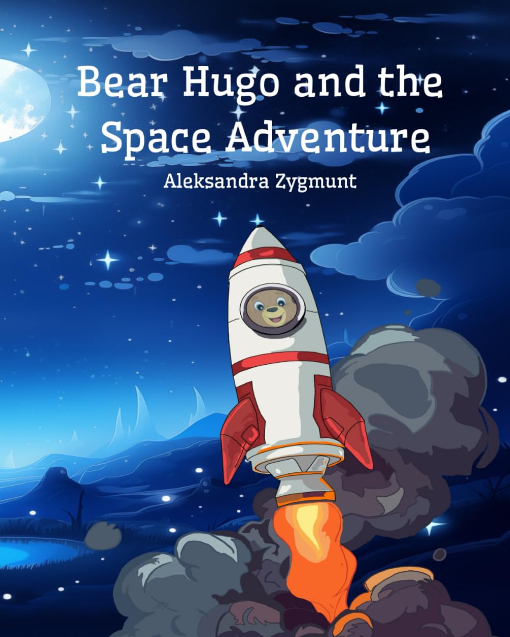 Bear Hugo and the Space Adventure: Children's book exploring the wonders of outer space
